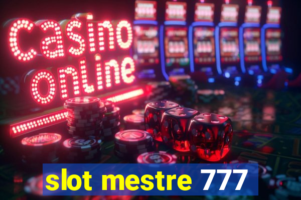 slot mestre 777