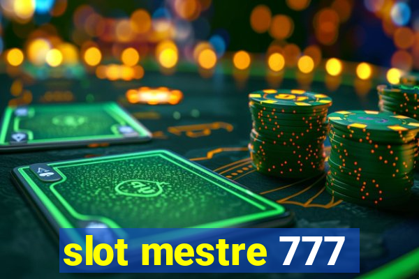 slot mestre 777