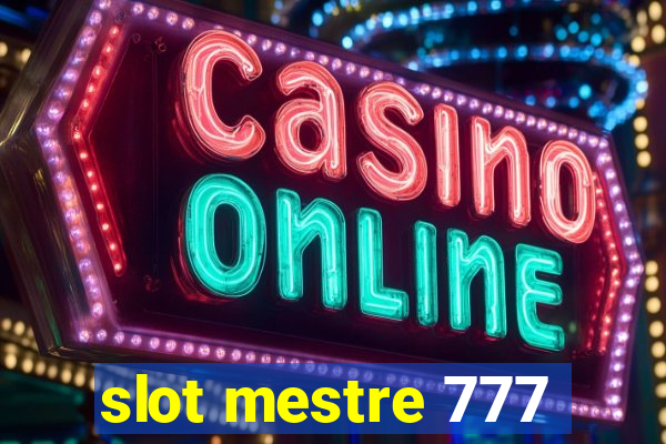 slot mestre 777