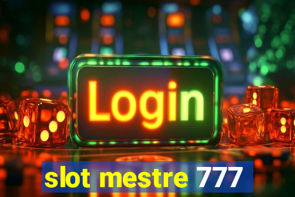 slot mestre 777