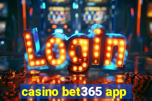 casino bet365 app