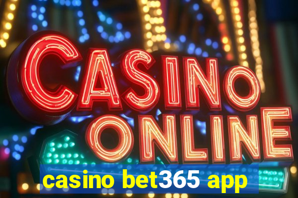 casino bet365 app