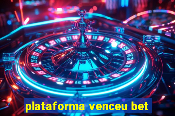 plataforma venceu bet