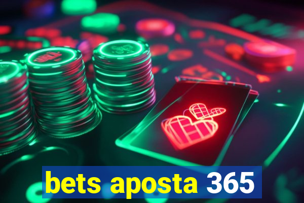 bets aposta 365