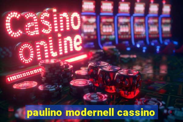 paulino modernell cassino