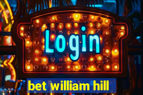 bet william hill