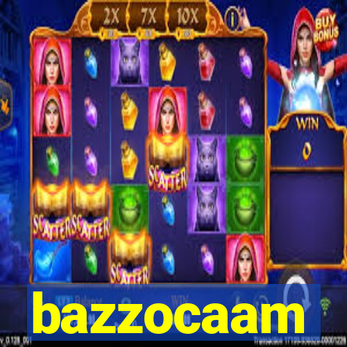 bazzocaam