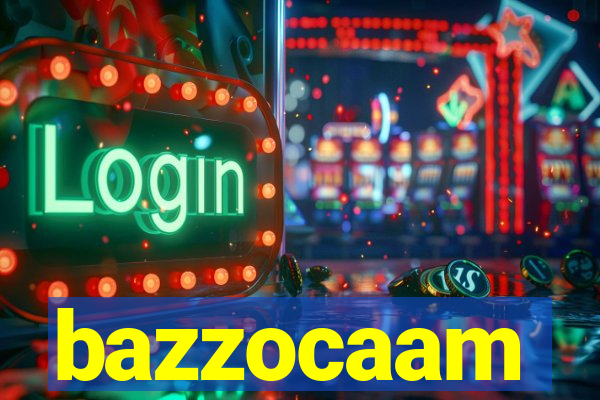 bazzocaam