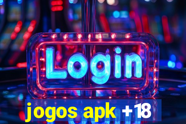 jogos apk +18