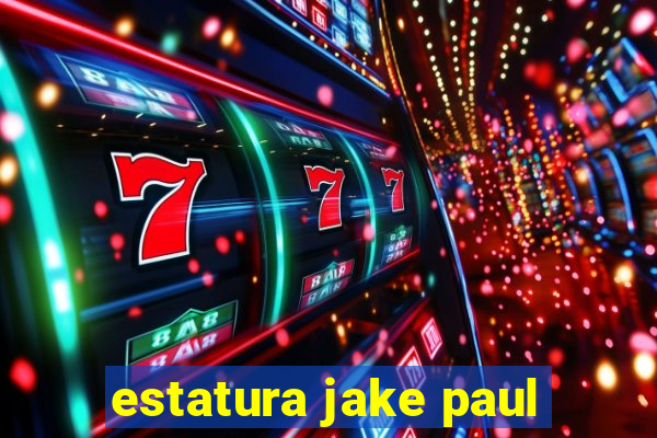 estatura jake paul