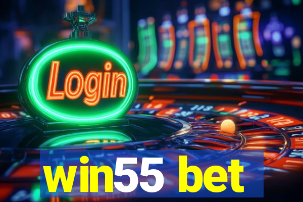 win55 bet