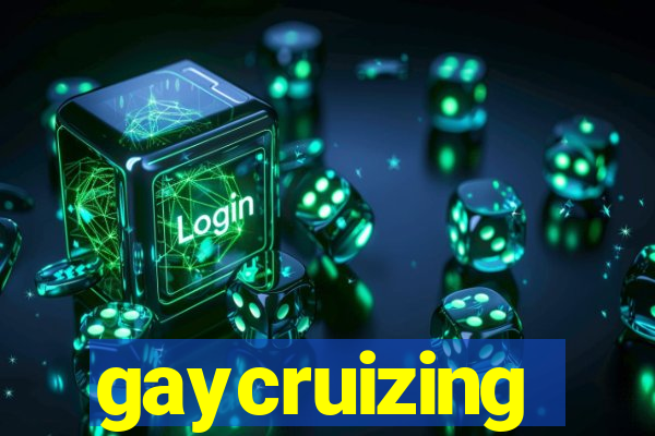 gaycruizing