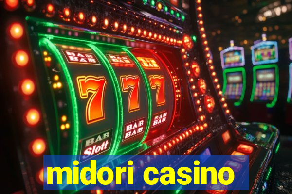 midori casino