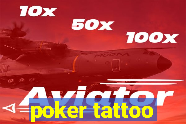 poker tattoo