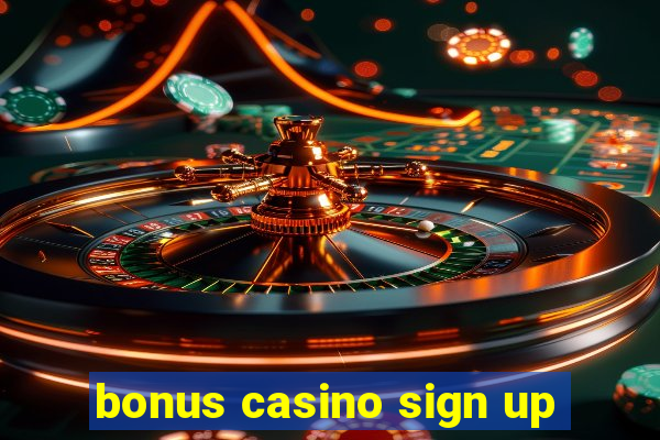 bonus casino sign up