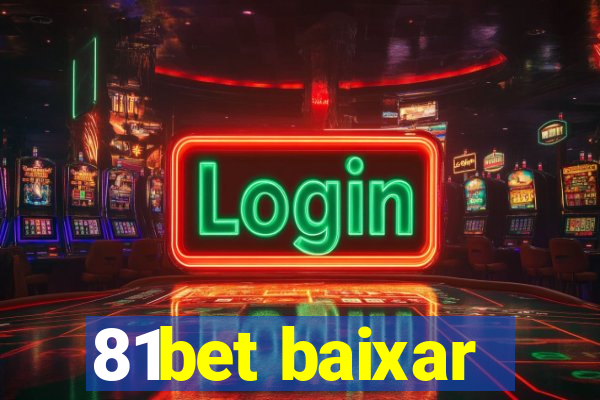 81bet baixar