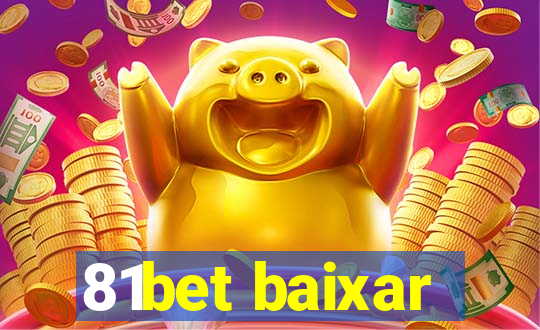 81bet baixar