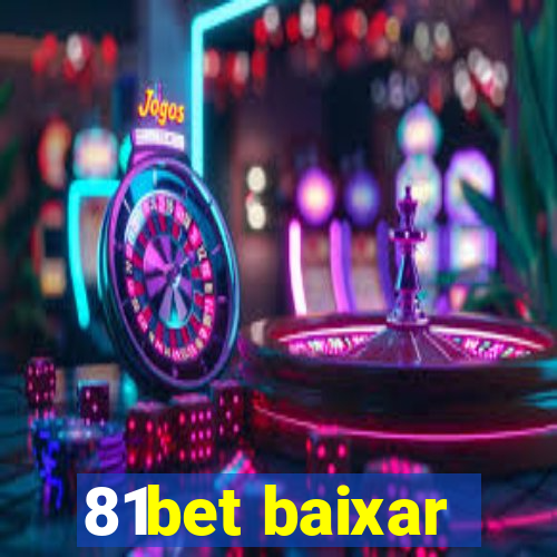 81bet baixar