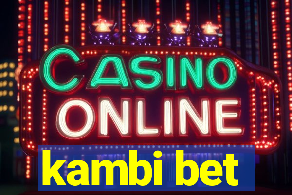 kambi bet