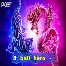 8 ball hero - jogo de bilhar