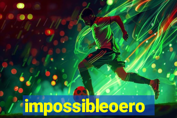 impossibleoero