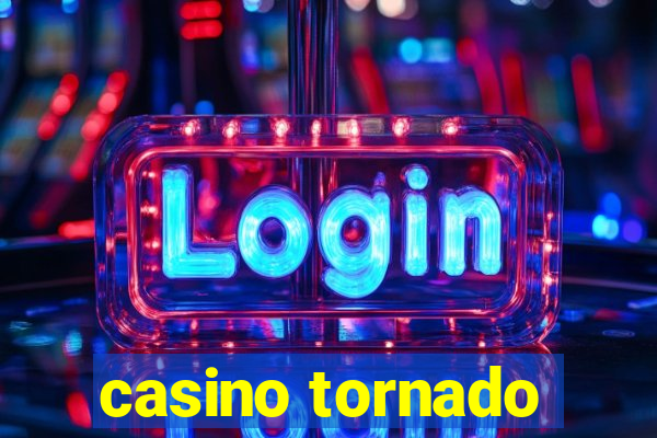 casino tornado