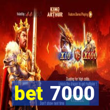 bet 7000