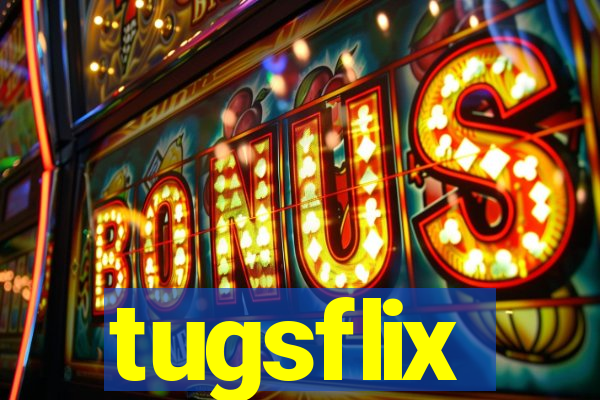 tugsflix