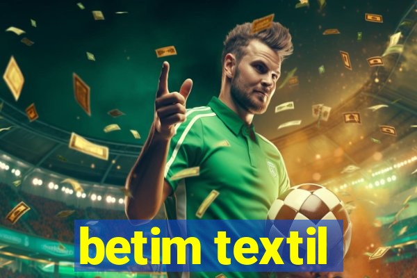 betim textil