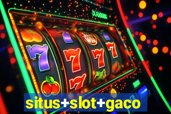 situs+slot+gacor