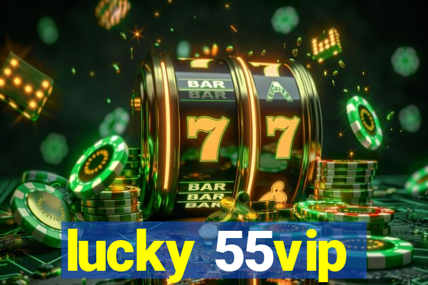 lucky 55vip