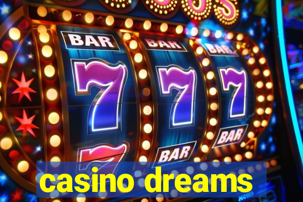 casino dreams