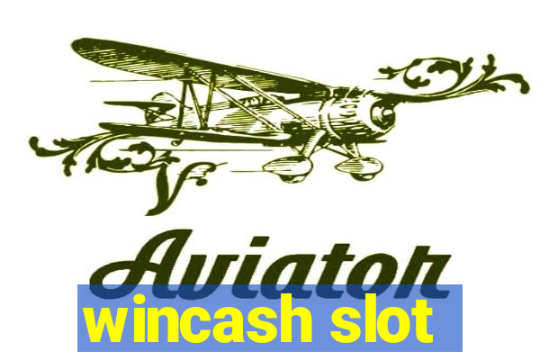 wincash slot