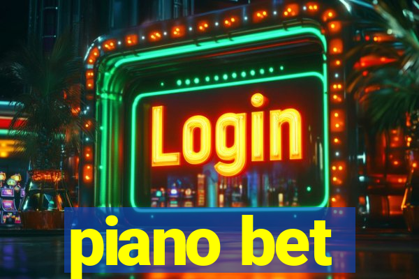 piano bet