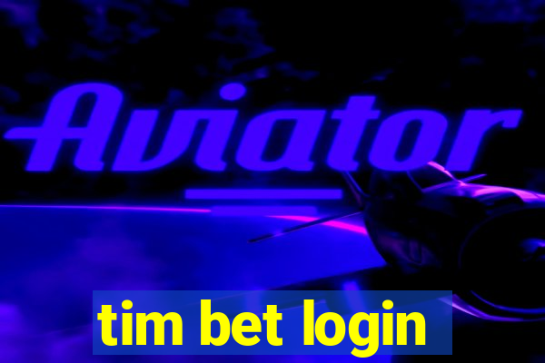 tim bet login