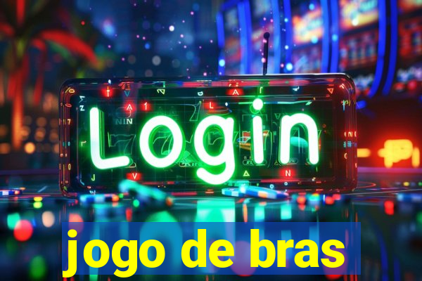 jogo de bras