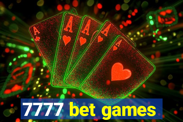 7777 bet games