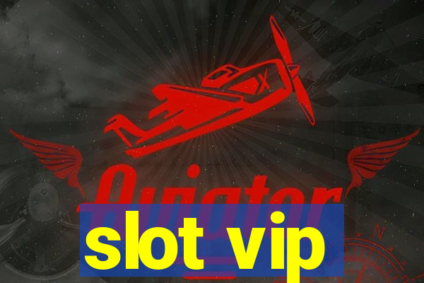 slot vip