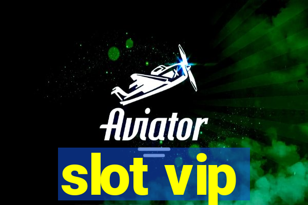 slot vip