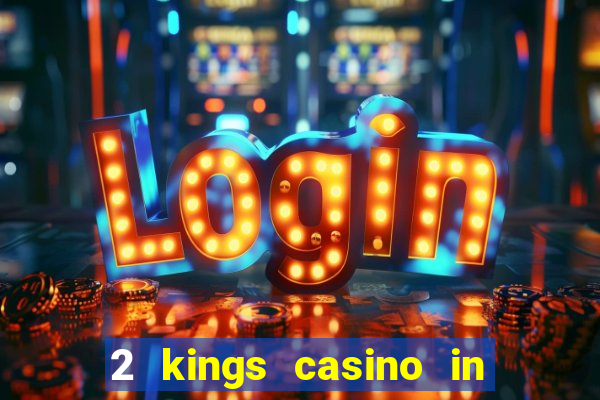 2 kings casino in north carolina