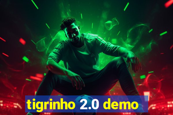 tigrinho 2.0 demo