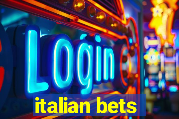 italian bets