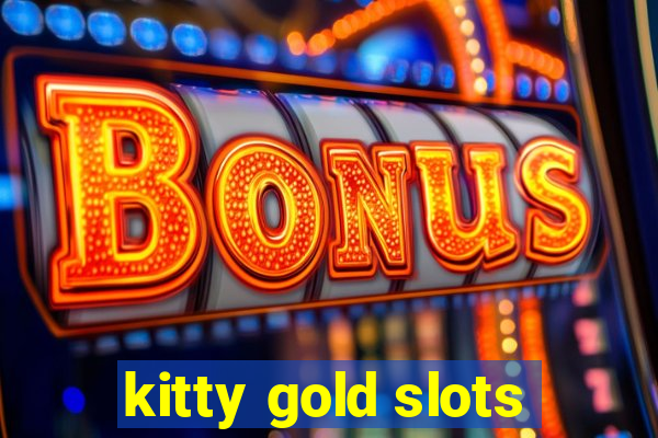 kitty gold slots