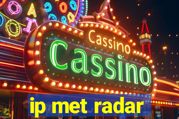 ip met radar