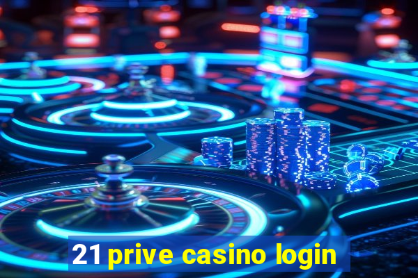 21 prive casino login