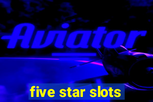 five star slots