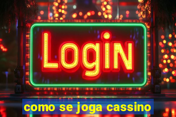 como se joga cassino