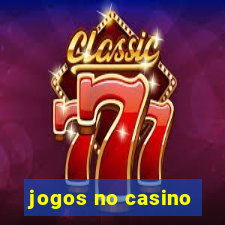 jogos no casino