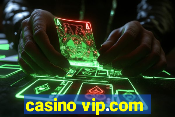 casino vip.com