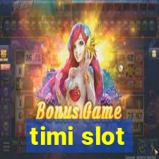 timi slot